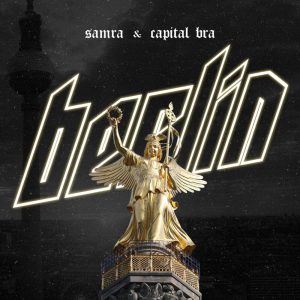 Samra & Capital Bra - "Berlin"